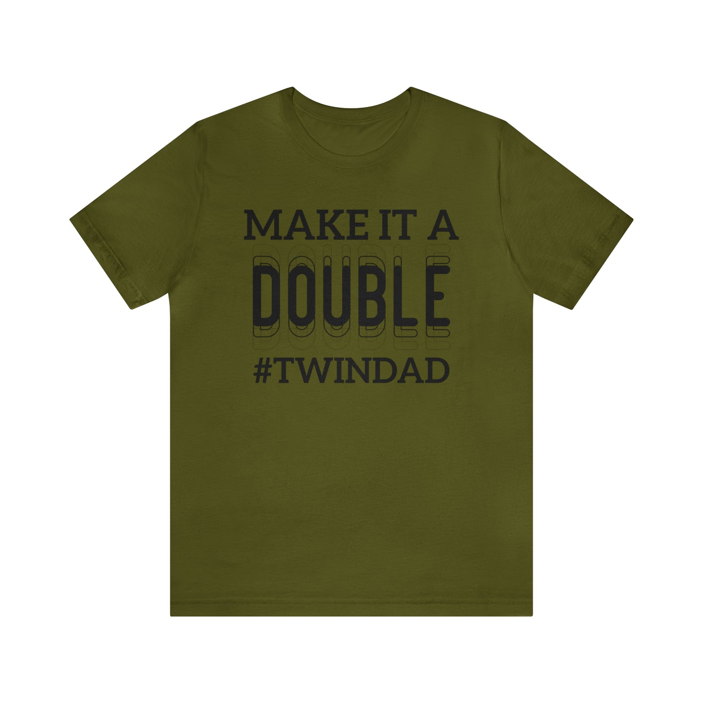 Twin Dad Shirt - Make It A Double Shirt