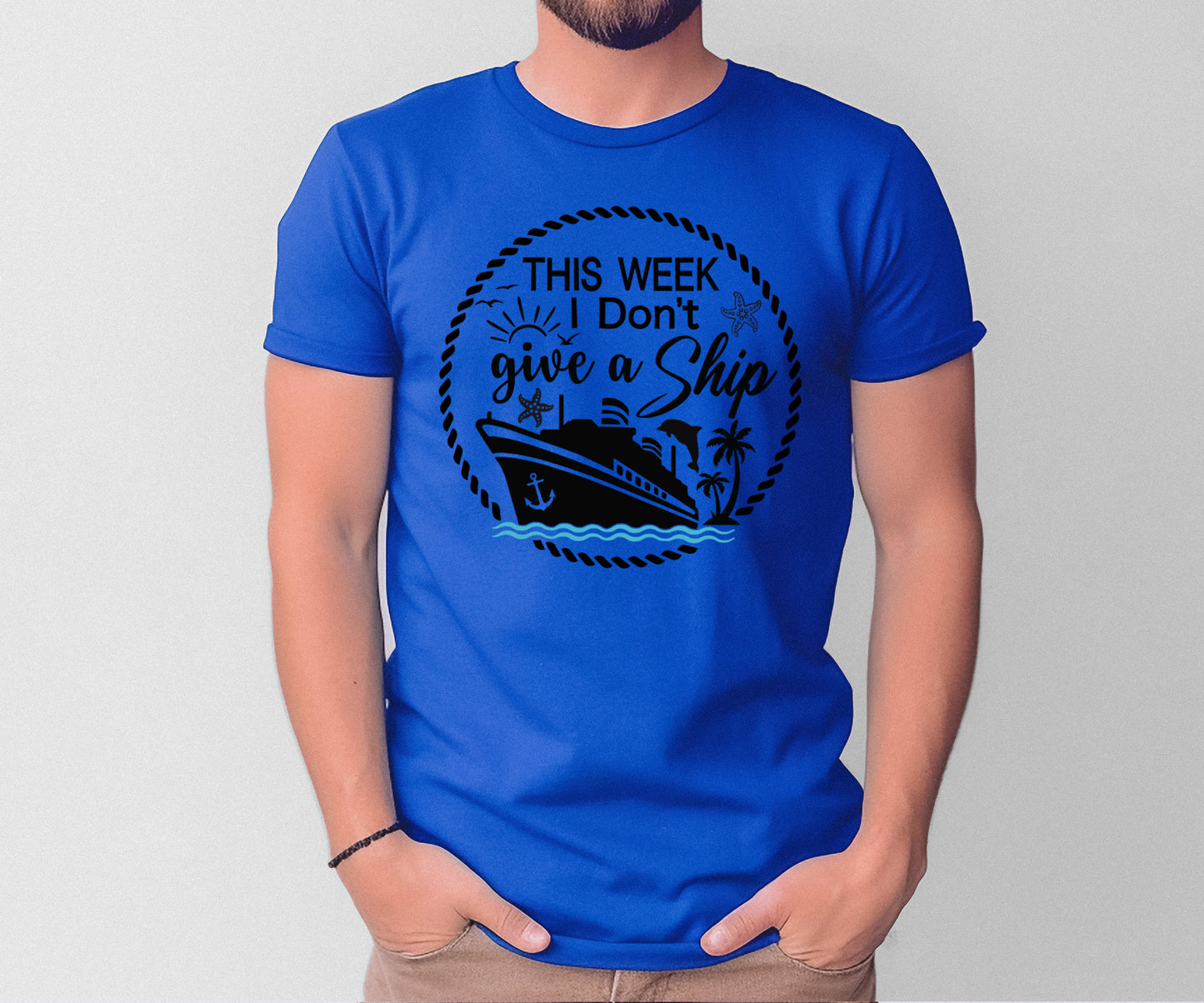 Cruise Shirts - This Week I Don't Give A Ship